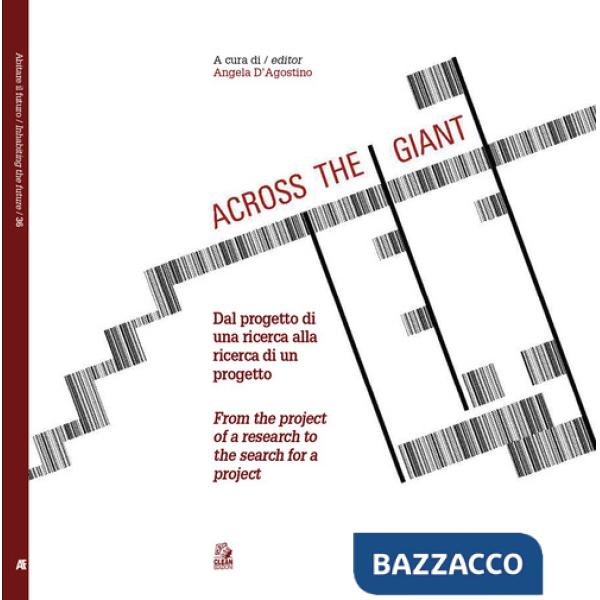 Across the giant. Dal progetto di una ricerca alla ricerca di un progetto-From the project of a research to the search for a pro