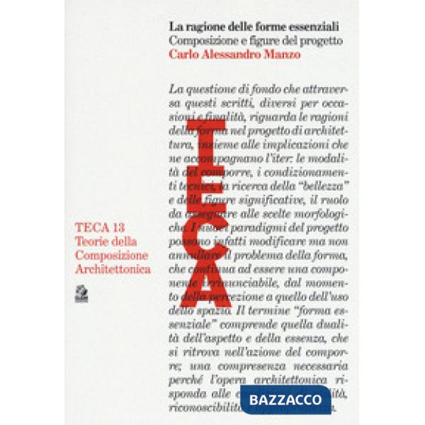 Ragione delle forme essenziali. Composizione e figure del progetto (La)