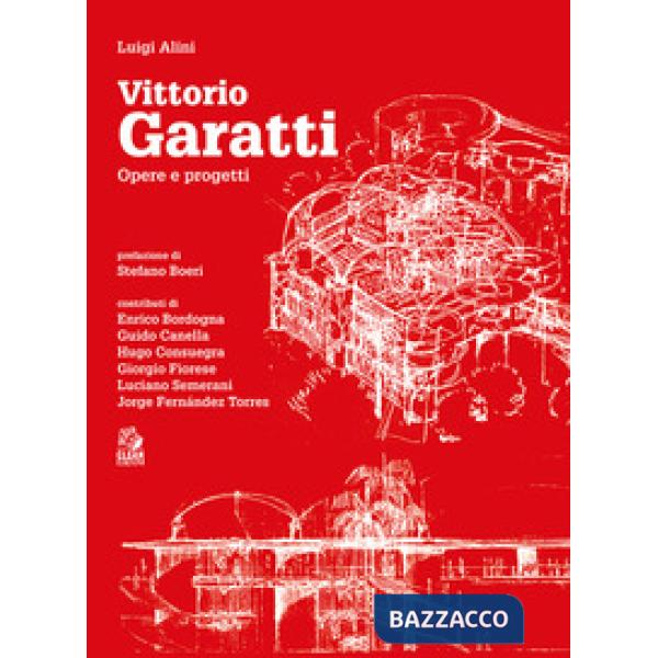 Vittorio Garatti. Opere e progetti