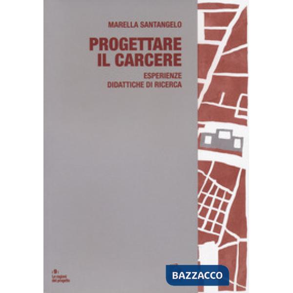 Progettare il carcere. Esperienze didattiche