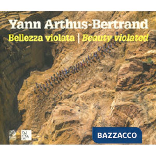 Bellezza violata-Beauty violated. Ediz. a colori