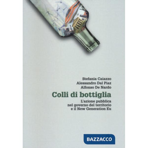 Colli di bottiglia. L'azione pubblica nel governo del territorio e il New Generation Eu