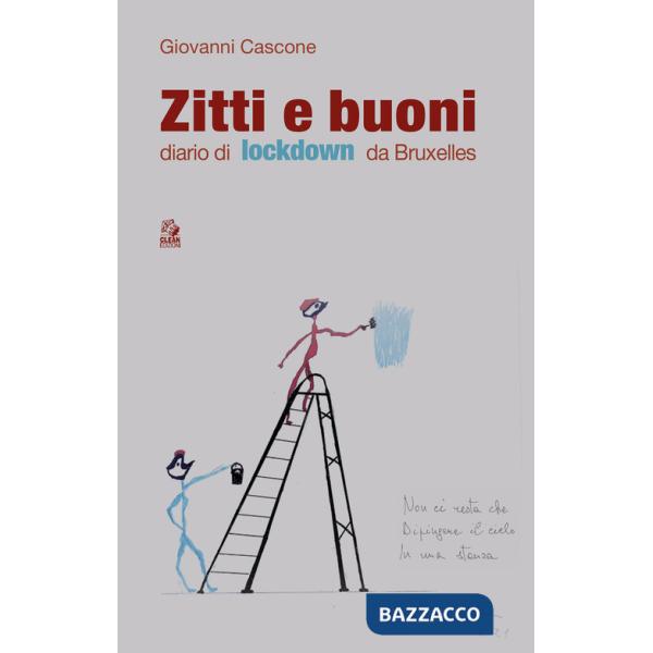 Zitti e buoni. Diario di lockdown da Bruxelles