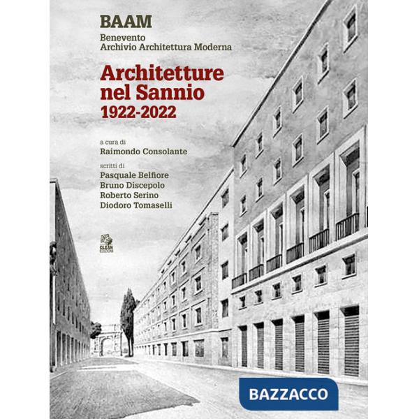 Architetture nel Sannio 1922-2022. Ediz. illustrata