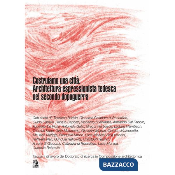 Costruiamo una città. Architettura espressionista tedesca nel secondo dopoguerra