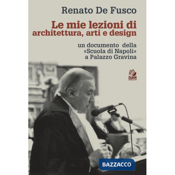 Mie lezioni di architettura, arti e design un documento della «Scuola di Napoli» a Palazzo Gravina (Le)