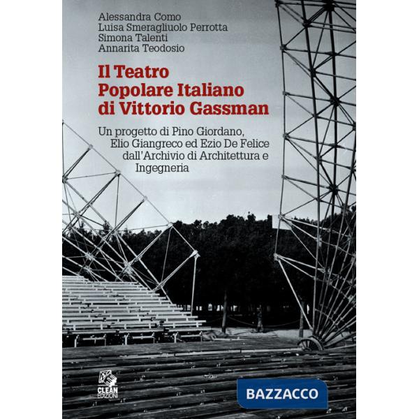 Teatro popolare italiano di Vittorio Gassman. Un progetto di Pino Giordano, Elio Giangreco ed Ezio De Felice dall'Archivio di ar
