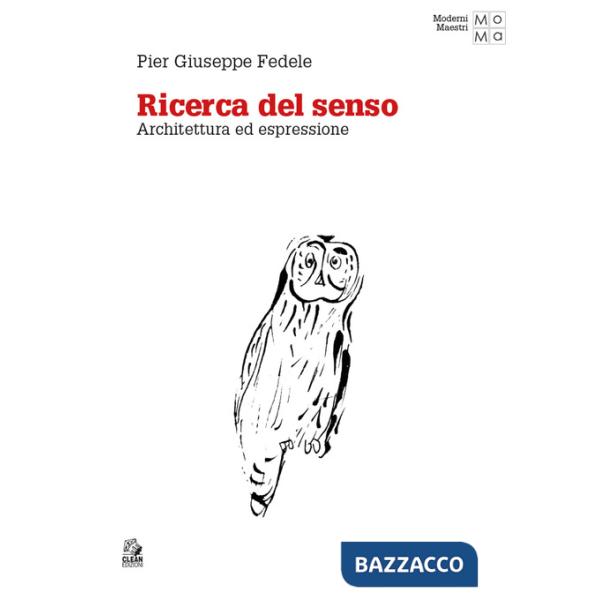 Ricerca del senso. Architettura ed espressione