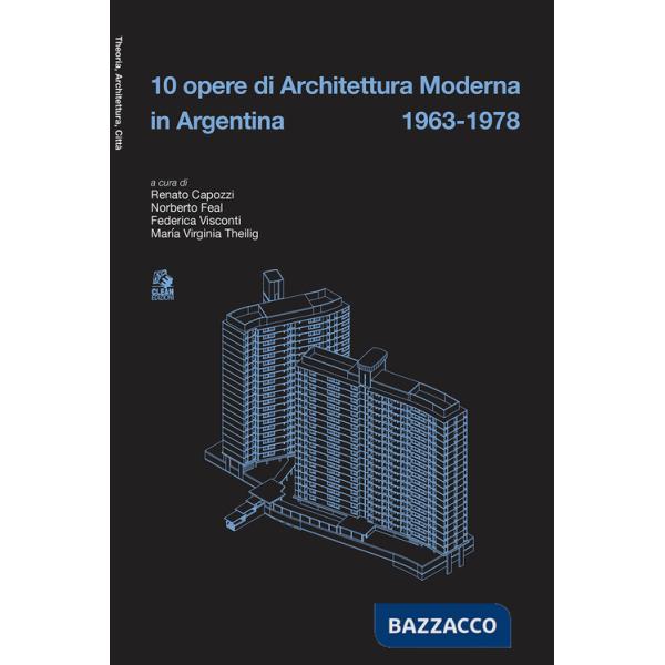 10 opere di architettura moderna in Argentina 1963-78