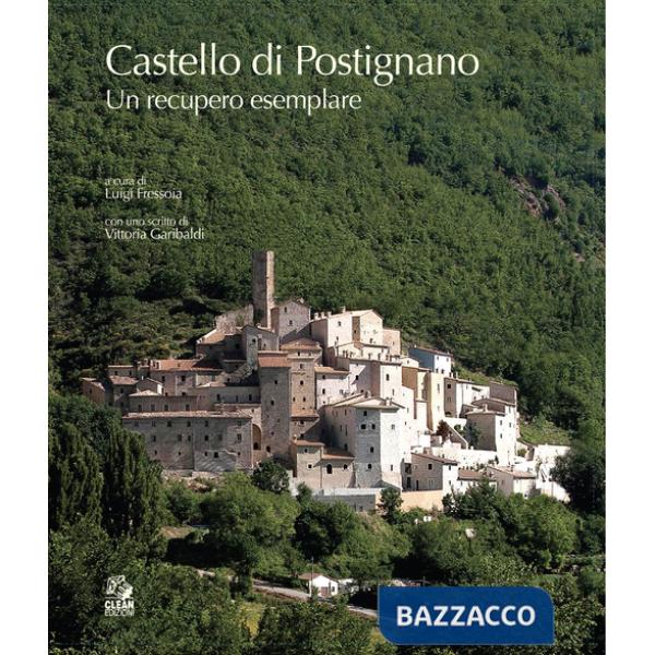 Castello di Postignano. Un recupero esemplare (Il)
