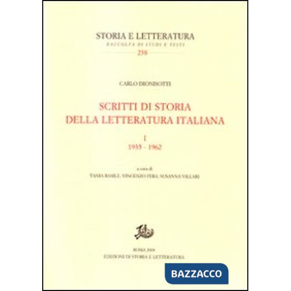 Scritti di storia della letteratura italiana. Ediz. illustrata. Vol. 1: 1935-1962