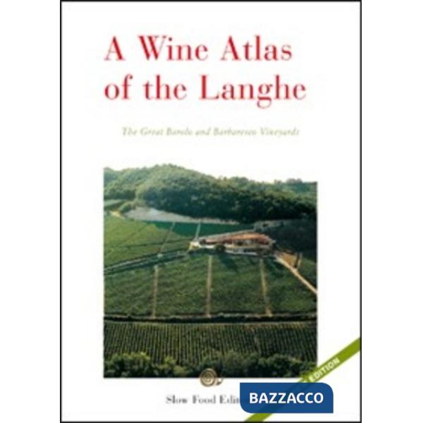 Wine Atlas. The great Barolo and Barbaresco vineyards (A)