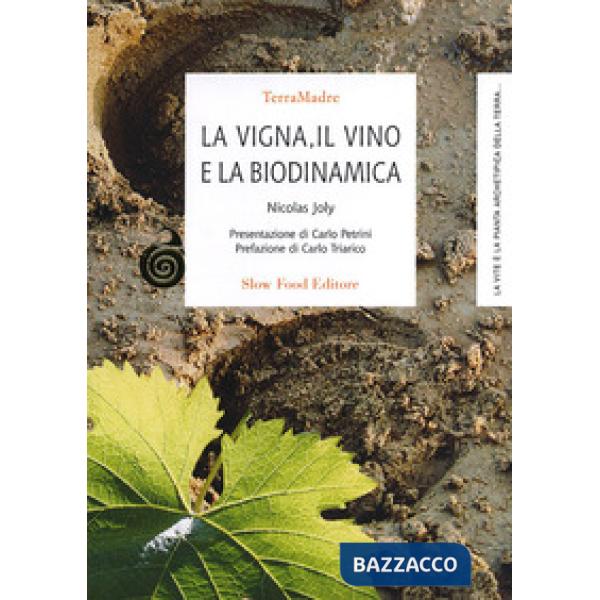 Vigna, il vino e la biodinamica (La)