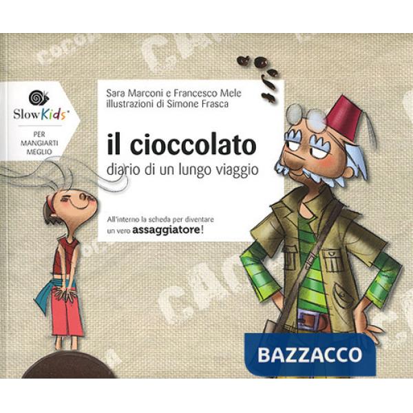 Cioccolato. Diario di un lungo viaggio (Il)