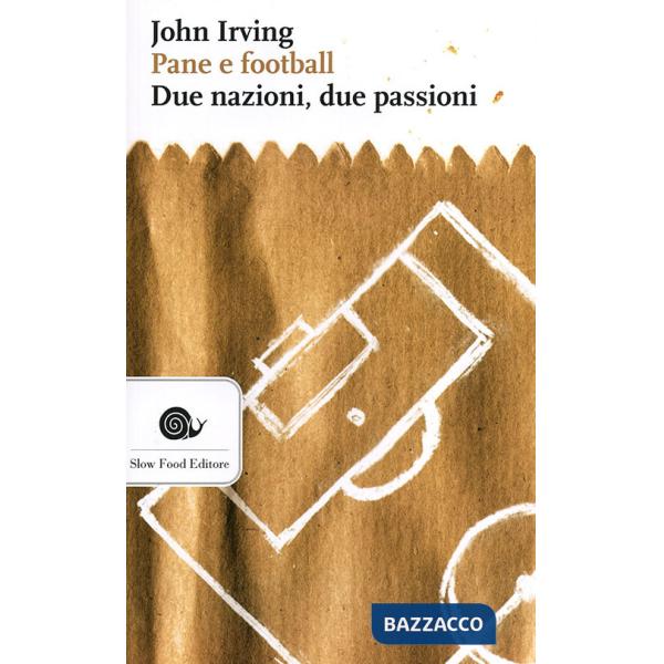 Pane e football. Due nazioni, due passioni