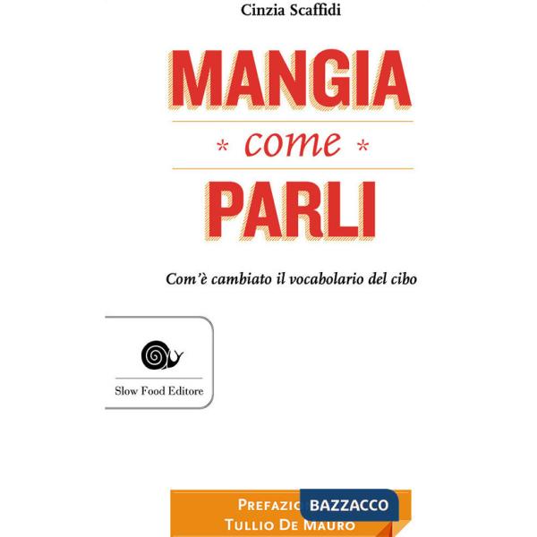 Mangia come parli. Com'è cambiato il vocabolario del cibo