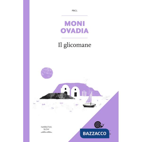 Glicomane. L'uomo che diventò un dolce (Il)