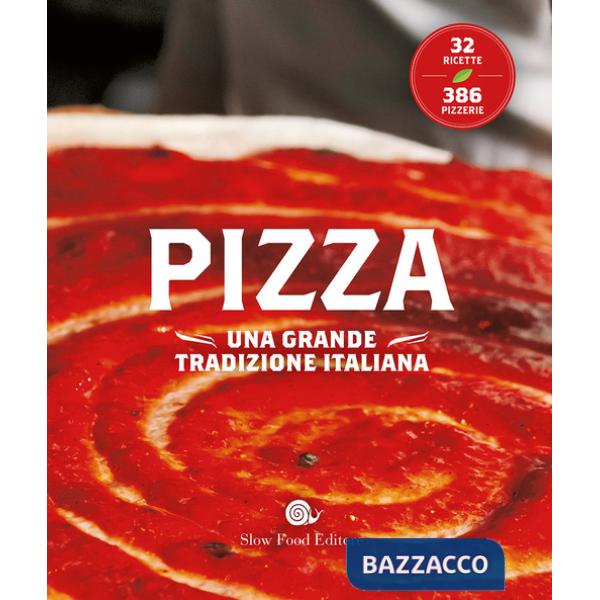 Pizza. Una grande tradizione italiana