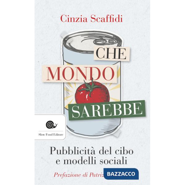 Che mondo sarebbe. Pubblicità del cibo e modelli sociali