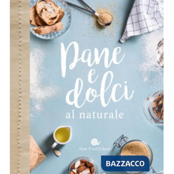 Pane e dolci al naturale