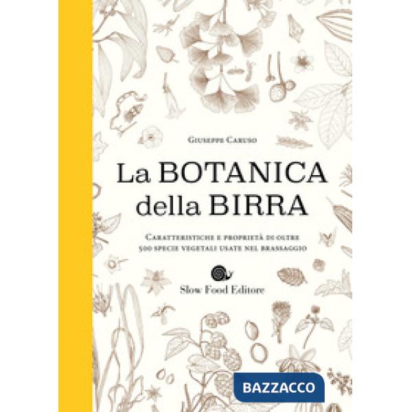 Botanica della birra. Caratteristiche e proprietà di oltre 500 specie vegetali usate nel brassaggio