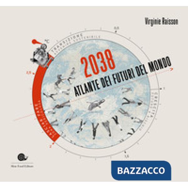 2038. Atlante dei futuri del mondo