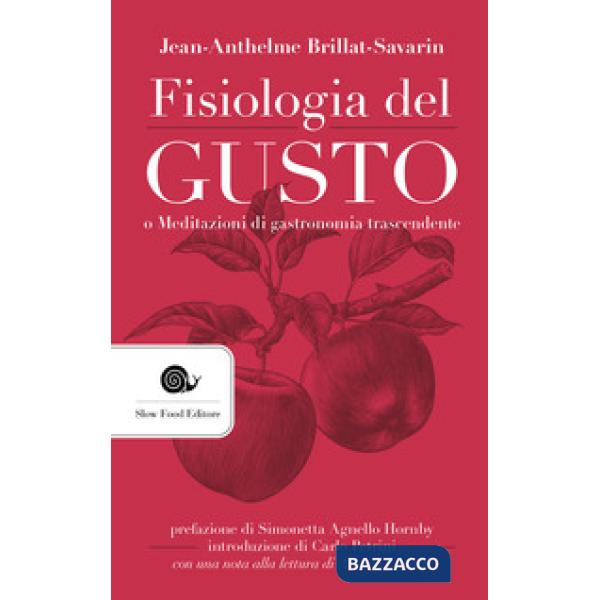 Fisiologia del gusto o meditazioni di gastronomia trascendente