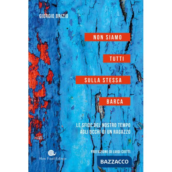 Non siamo tutti sulla stessa barca. Le sfide del nostro tempo agli occhi di un ragazzo