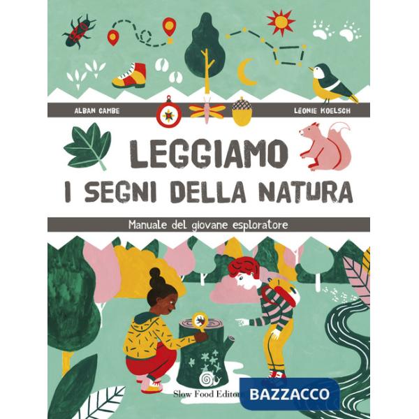 Leggiamo i segni della natura. Manuale del giovane esploratore