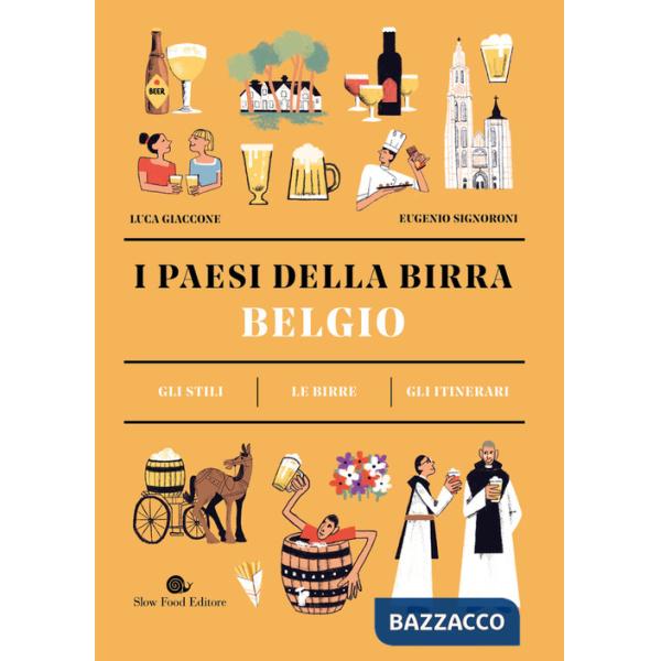 Belgio. I paesi della birra. Gli stili. Le birre. Gli itinerari