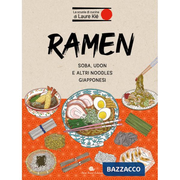 Ramen. Soba, udon e altri noodles giapponesi