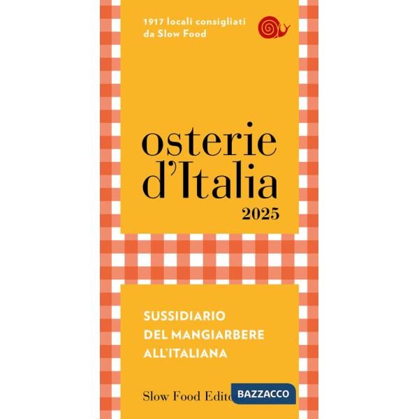 Osterie d'Italia 2025. Sussidiario del mangiarbere all'italiana