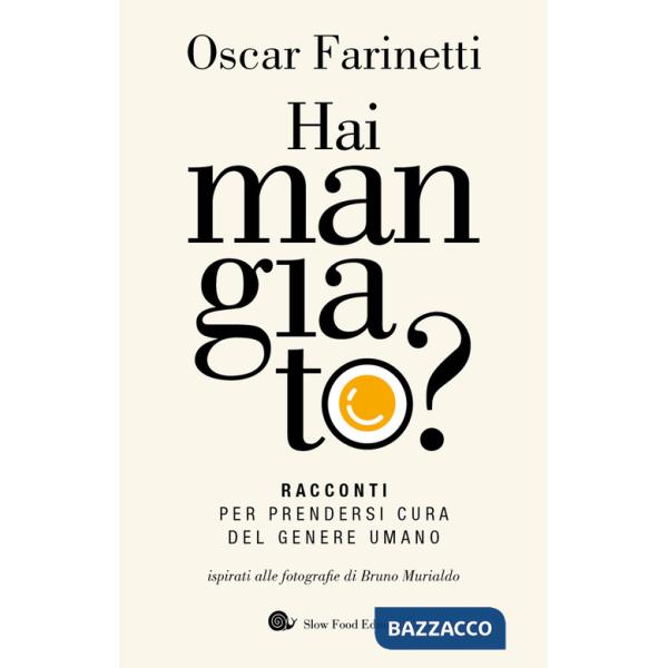 Hai mangiato? Racconti per prendersi cura del genere umano