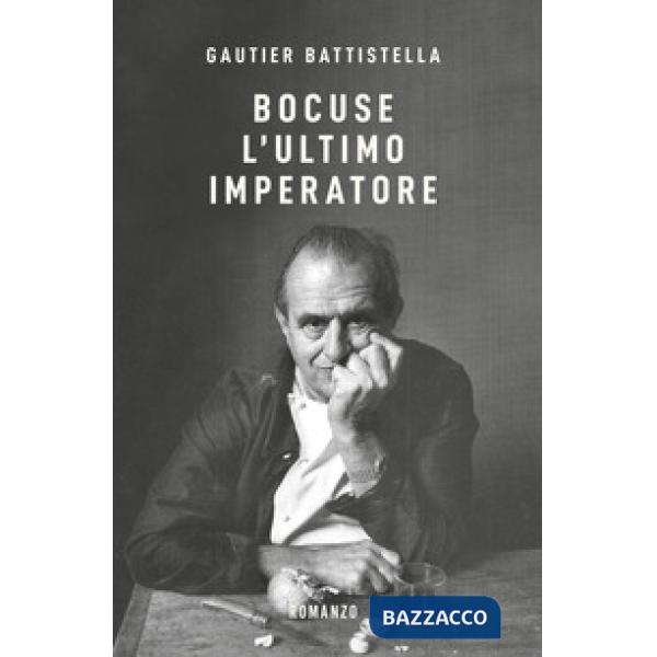 Bocuse. L'ultimo imperatore