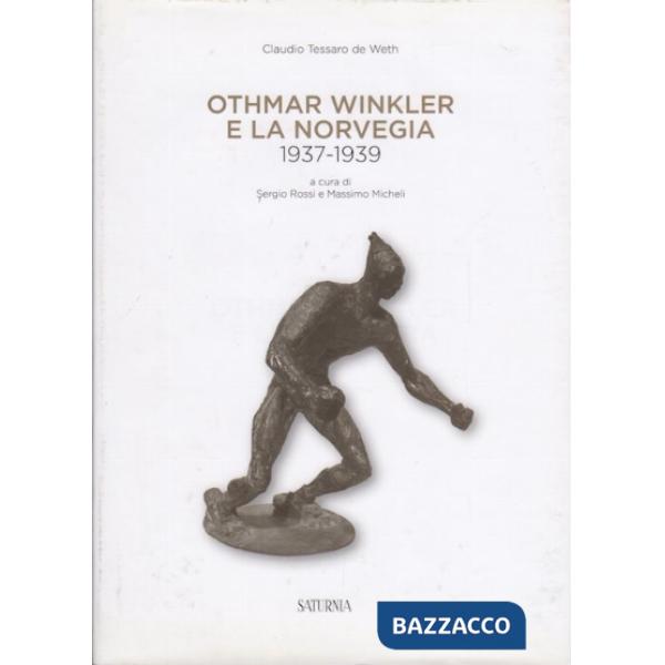 Othmar Winkler e la Norveglia 1937-1939. Ediz. multilingue