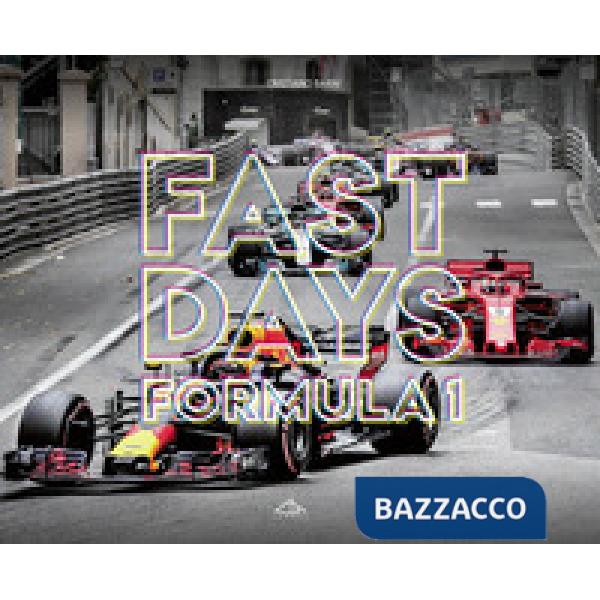 Fast days. Formula 1. Ediz. italiana e inglese