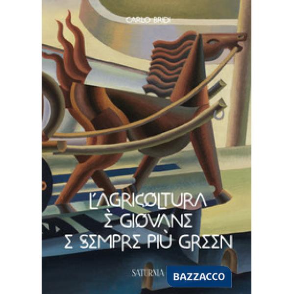 Agricoltura è giovane e sempre più green (L')