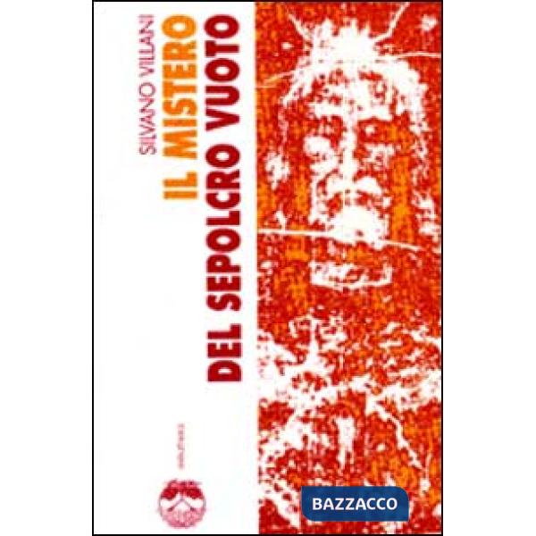 Mistero del sepolcro vuoto (Il)