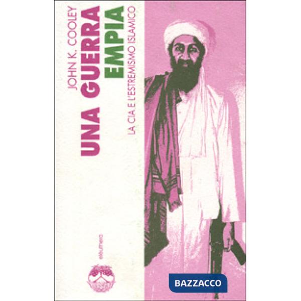 Guerra empia. La CIA e l'estremismo islamico (Una)