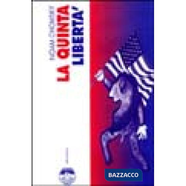 Quinta libertà (La)