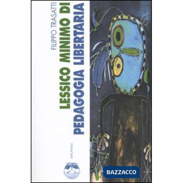 Lessico minimo di pedagogia libertaria