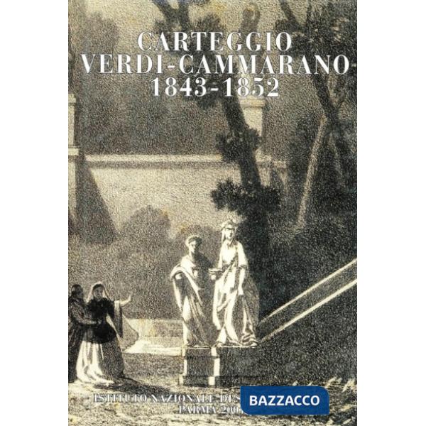 Carteggio Verdi-Cammarano 1843-1852