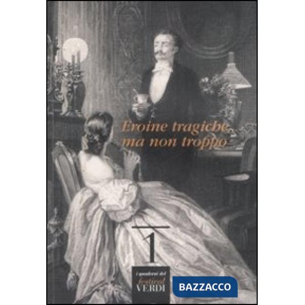 Eroine tragiche... ma non troppo