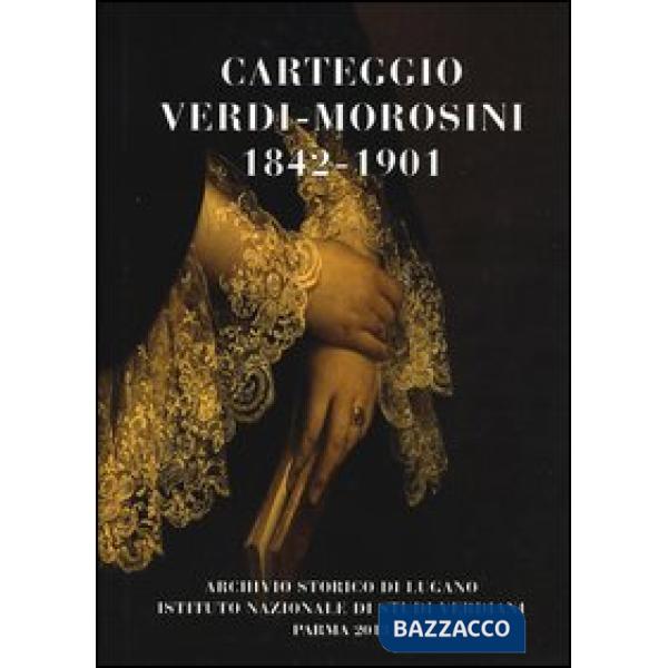 Carteggio Verdi-Morosini 1842-1901