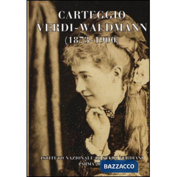 Carteggio Verdi-Waldmann (1873-1900)