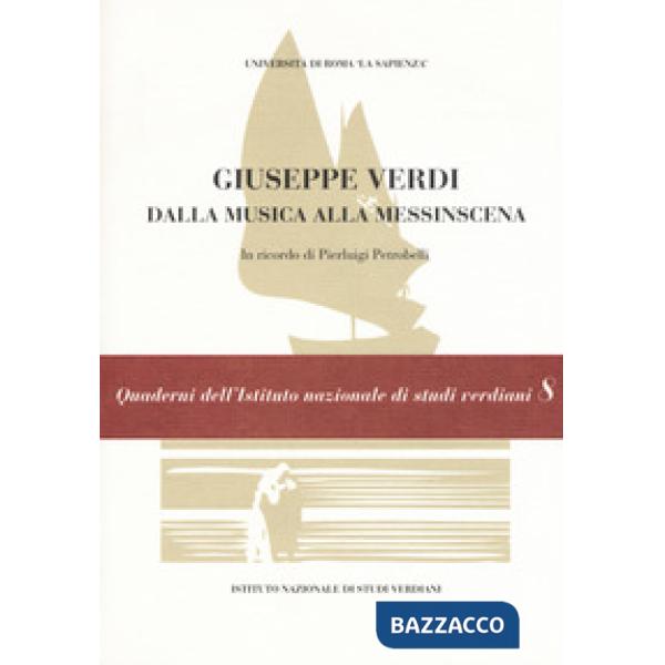 Giuseppe Verdi. Dalla musica alla messinscena