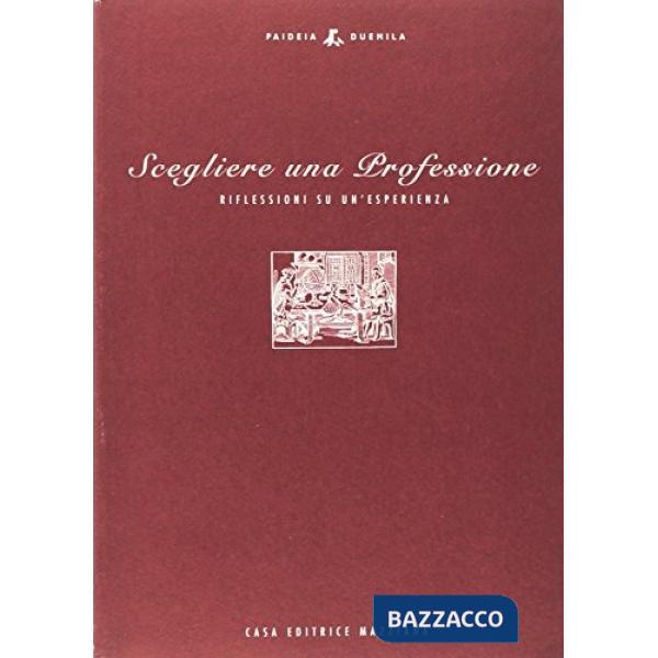 Scegliere una professione. Riflessioni su un'esperienza
