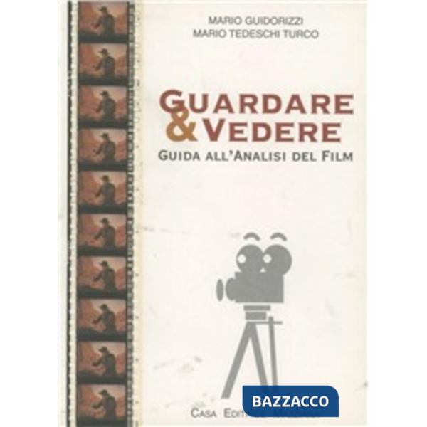 Guardare & vedere. Guida all'analisi del film