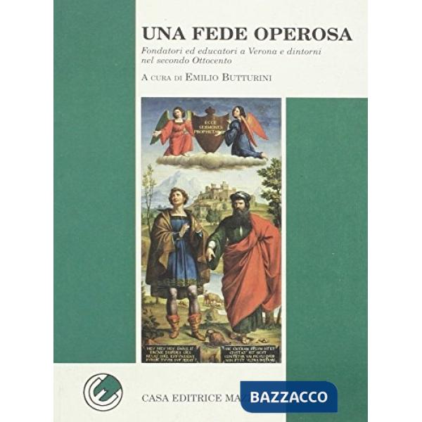 Fede operosa. Fondatori ed educatori a Verona e dintorni nel secondo Ottocento (
