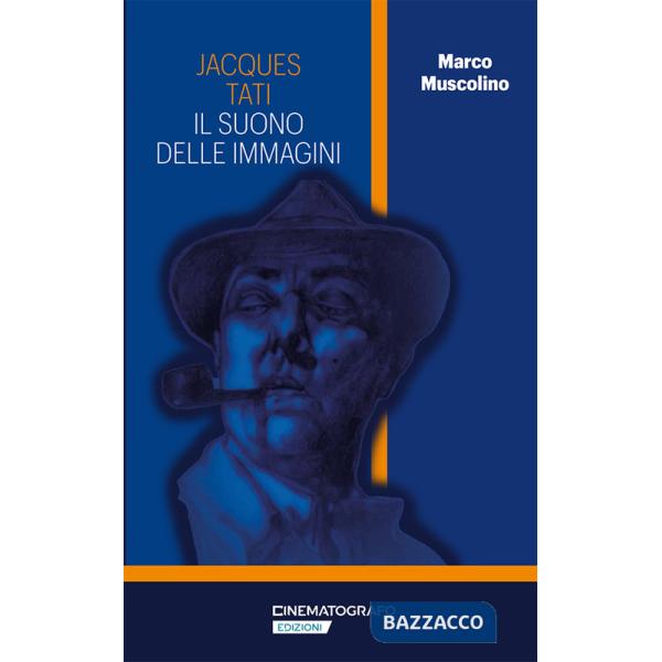 Jacques Tati. Il suono delle immagini